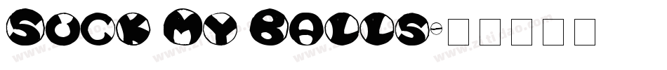 Suck My Balls字体转换